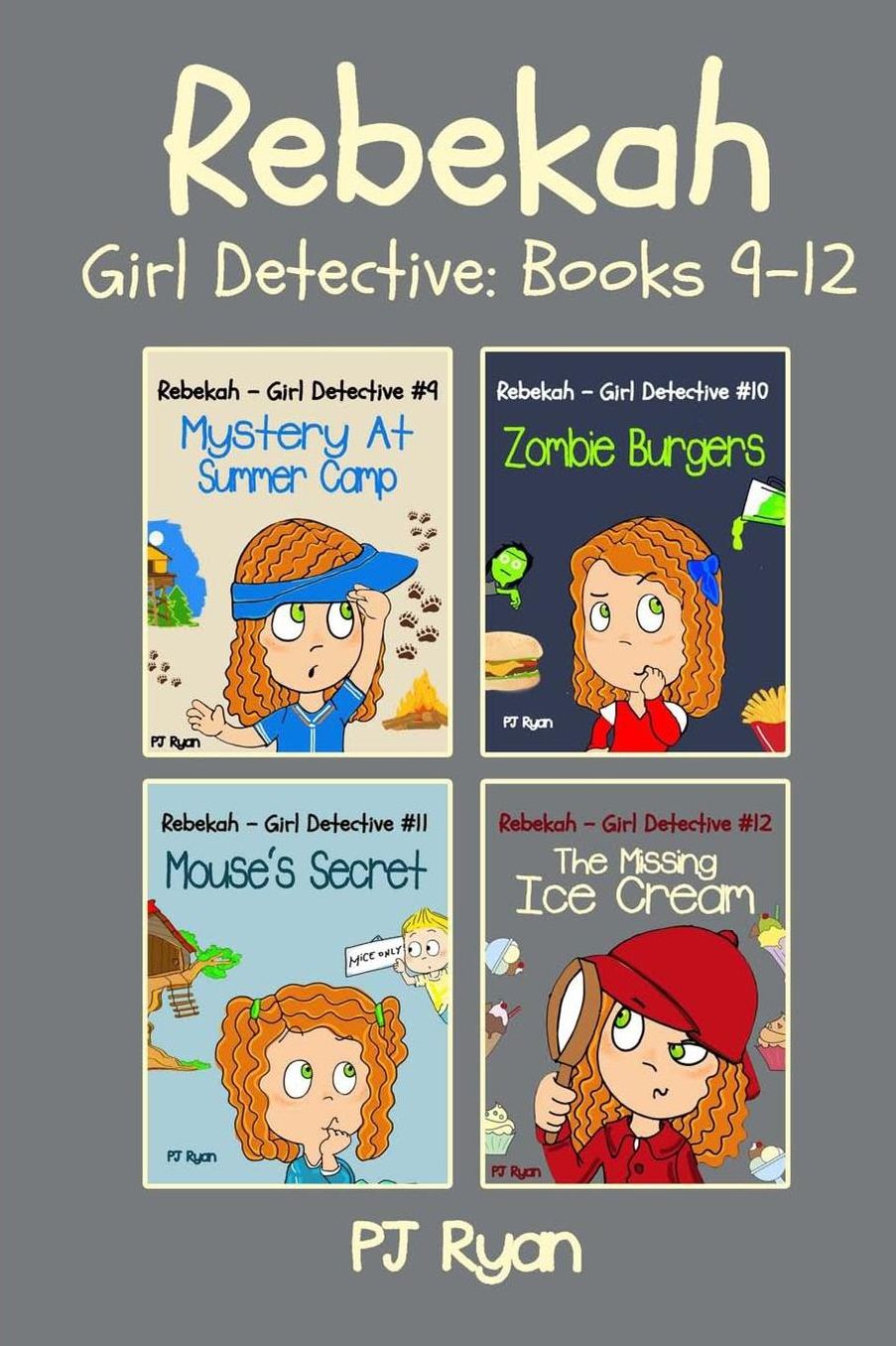 Rebekah - Girl Detective Books 9-12: Fun Short Story Mysteries for Children Ages 9-12 (Mystery At Summer Camp, Zombie Burgers, Mouse's Secret, The Missing Ice Cream)