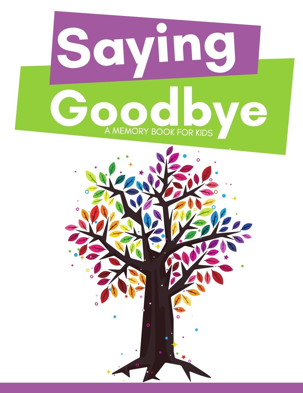 Saying Goodbye: Memory Book