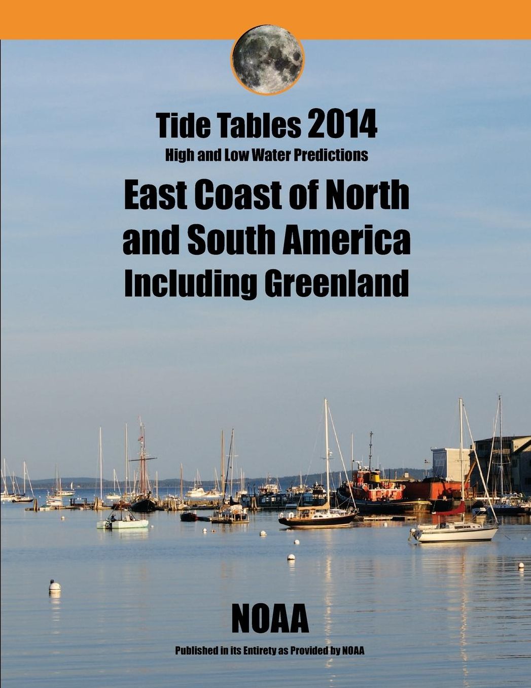 Tide Tables 2014: East Coast of North and South America: High and Low Water Predictions