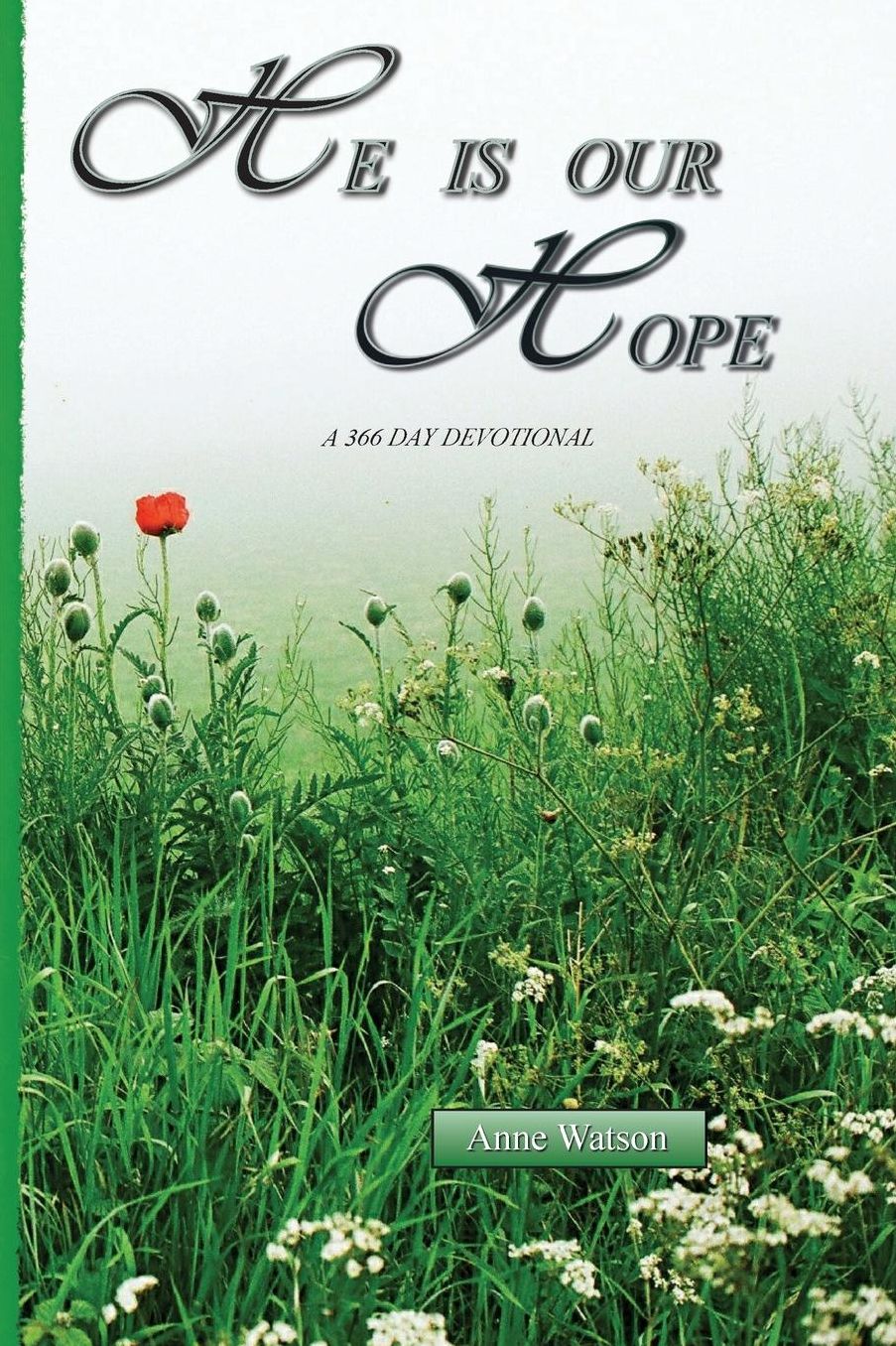 He Is Our Hope: A 366 Day Devotional