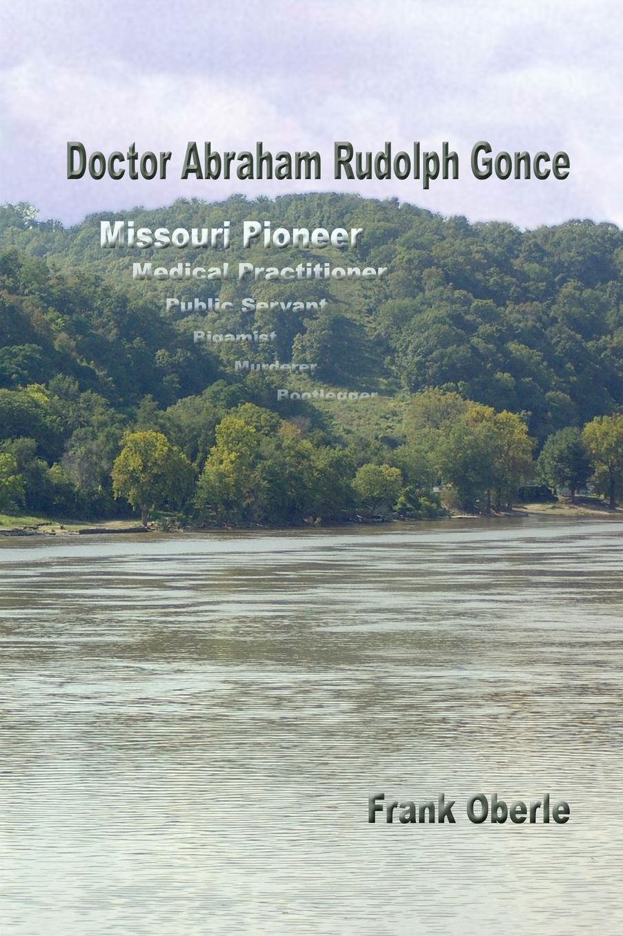 Doctor Abraham Rudolph Gonce: Missouri Pioneer