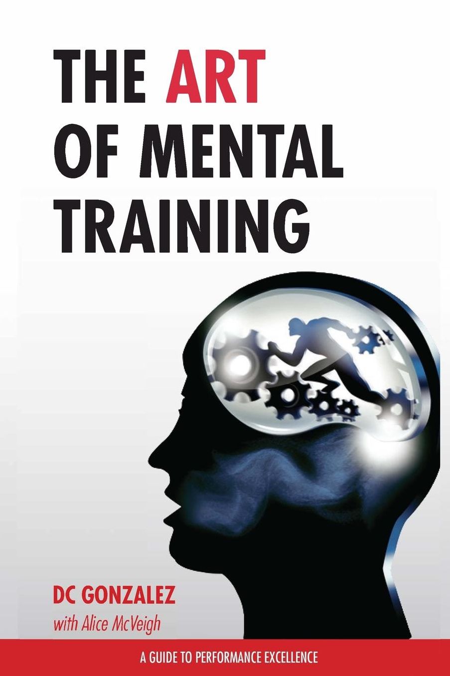 The Art of Mental Training - A Guide to Performance Excellence (Classic Edition)