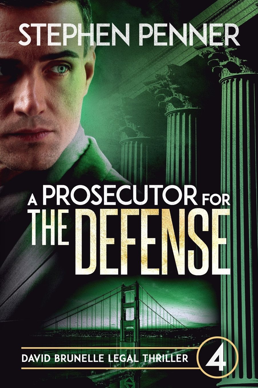 A Prosecutor for the Defense: David Brunelle Legal Thriller #4