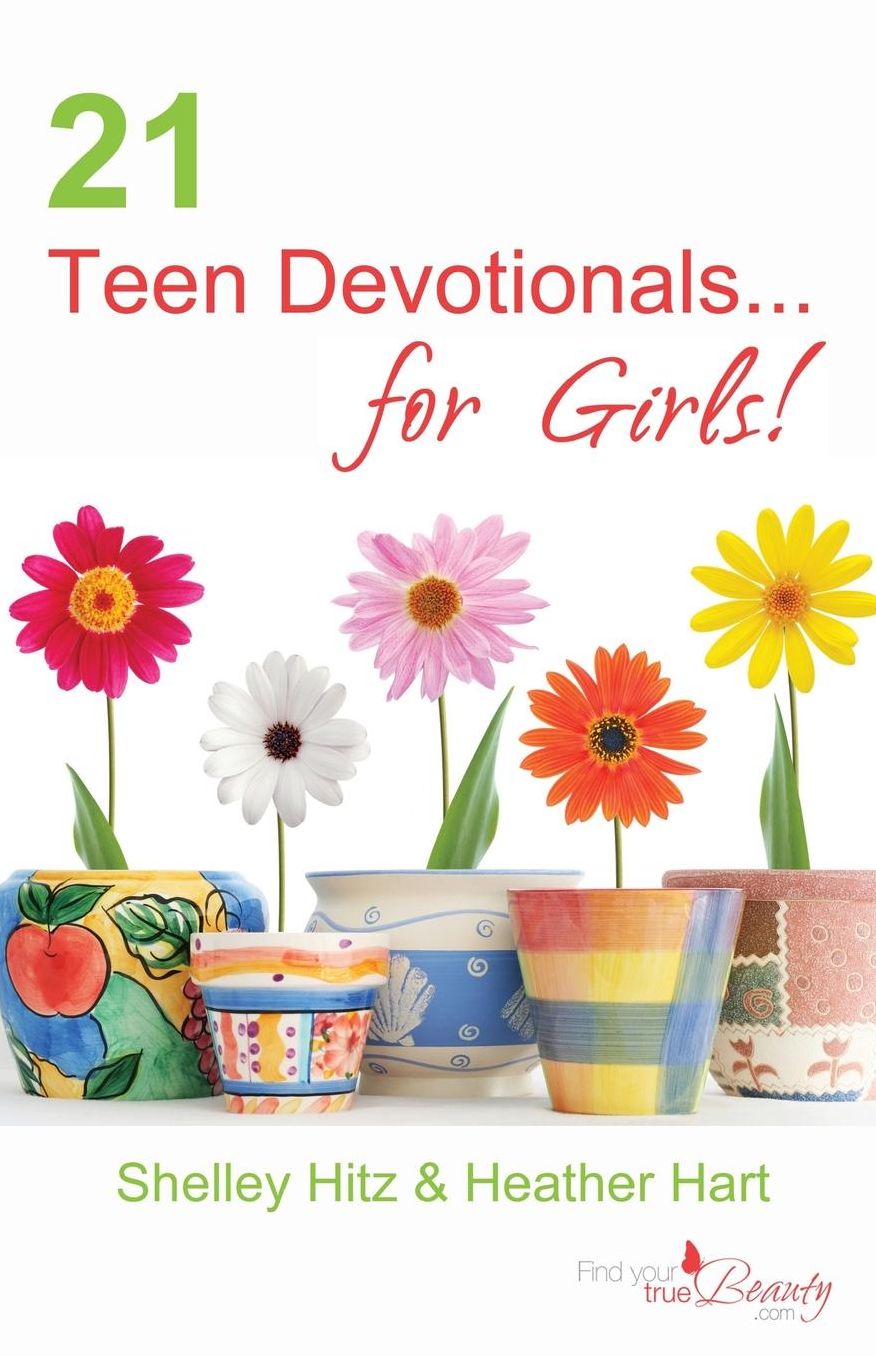21 Teen Devotionals...For Girls!