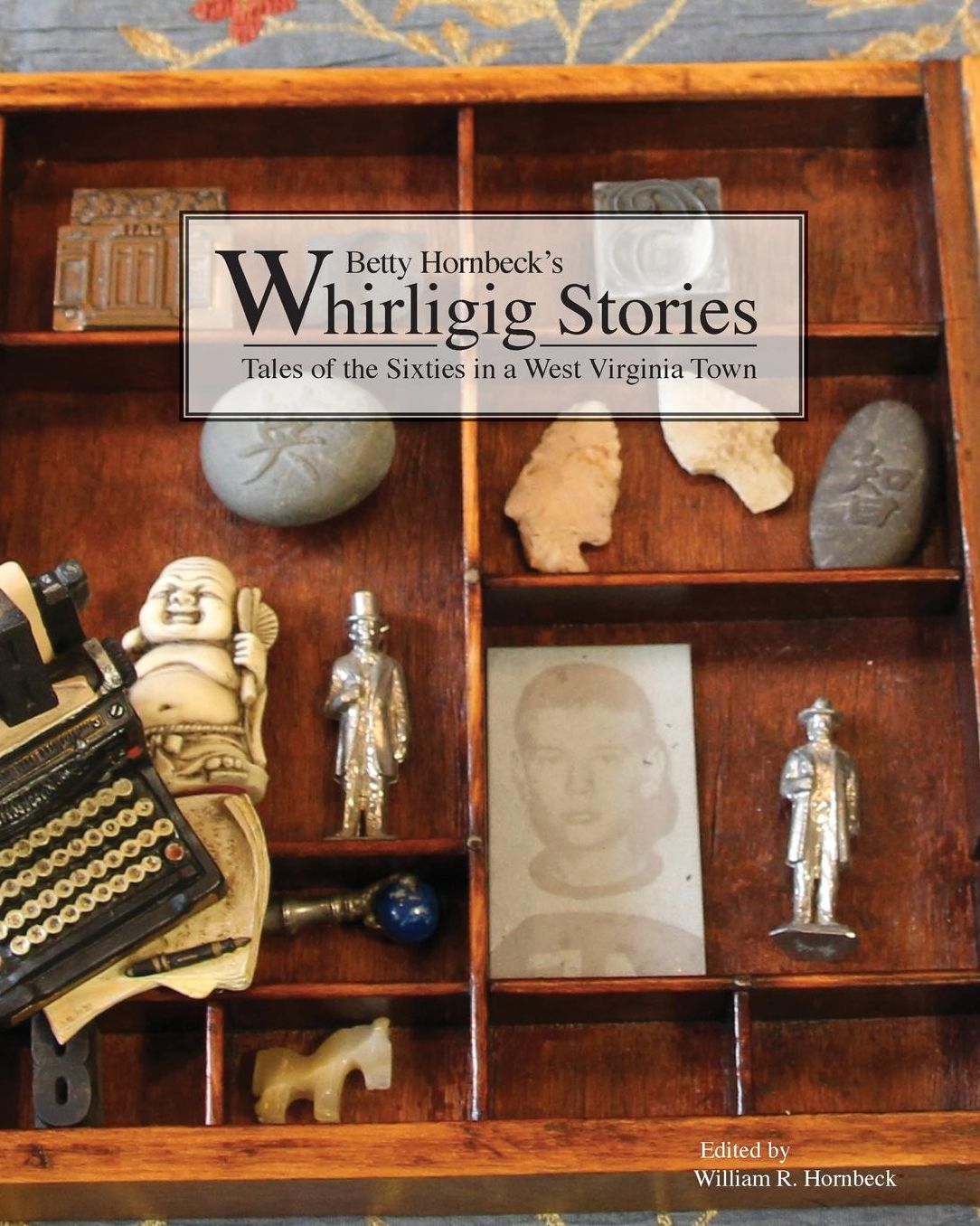 Whirligig Stories: Tales of the Sixties in a West Virginia Town