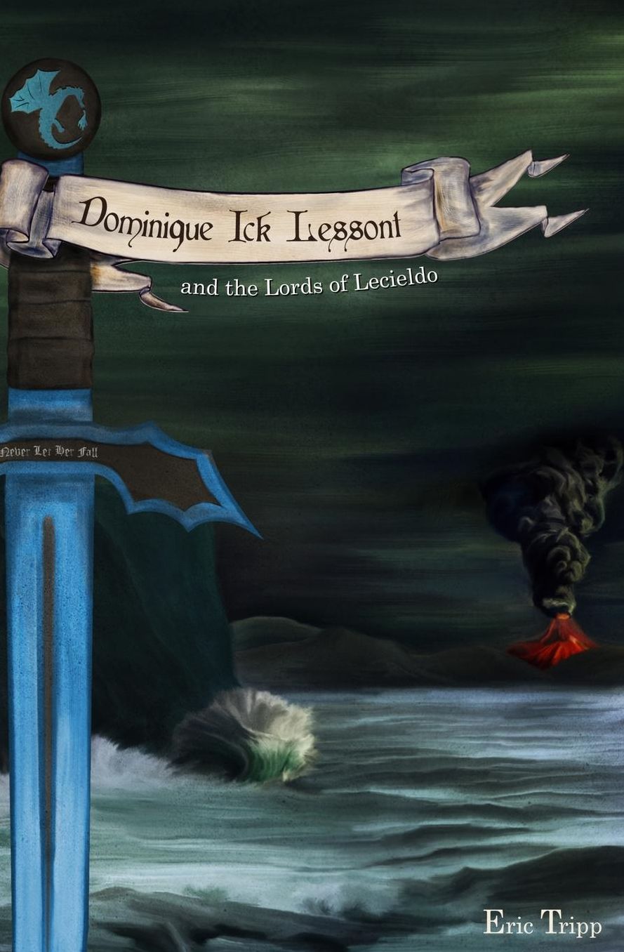 Dominique Ick Lessont and the Lords of Lecieldo: Book 3 of the Dominique Ick Lessont series