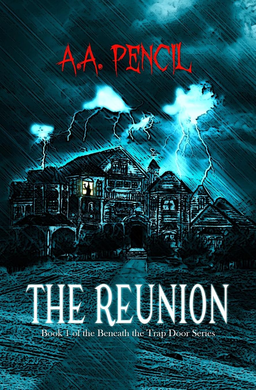 The Reunion: Book 1 of the Beneath the Trap Door Series