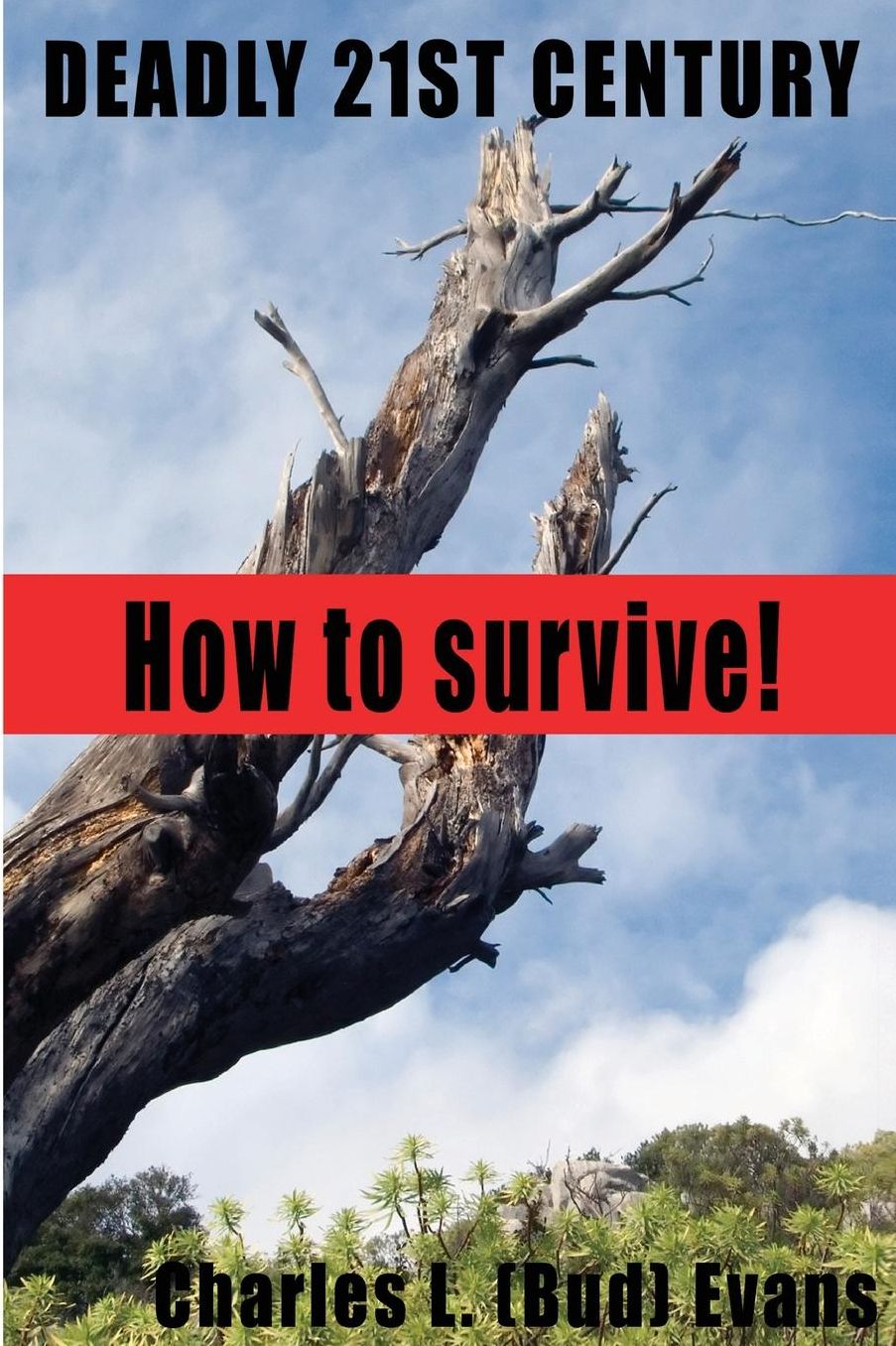 Deadly 21st Century: How To Survive