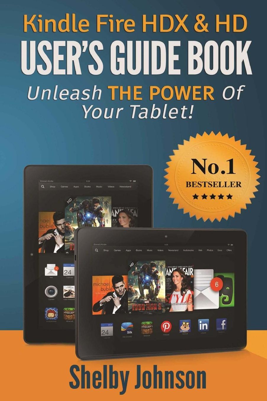 Kindle Fire HDX & HD User's Guide Book: Unleash the Power of Your Tablet!