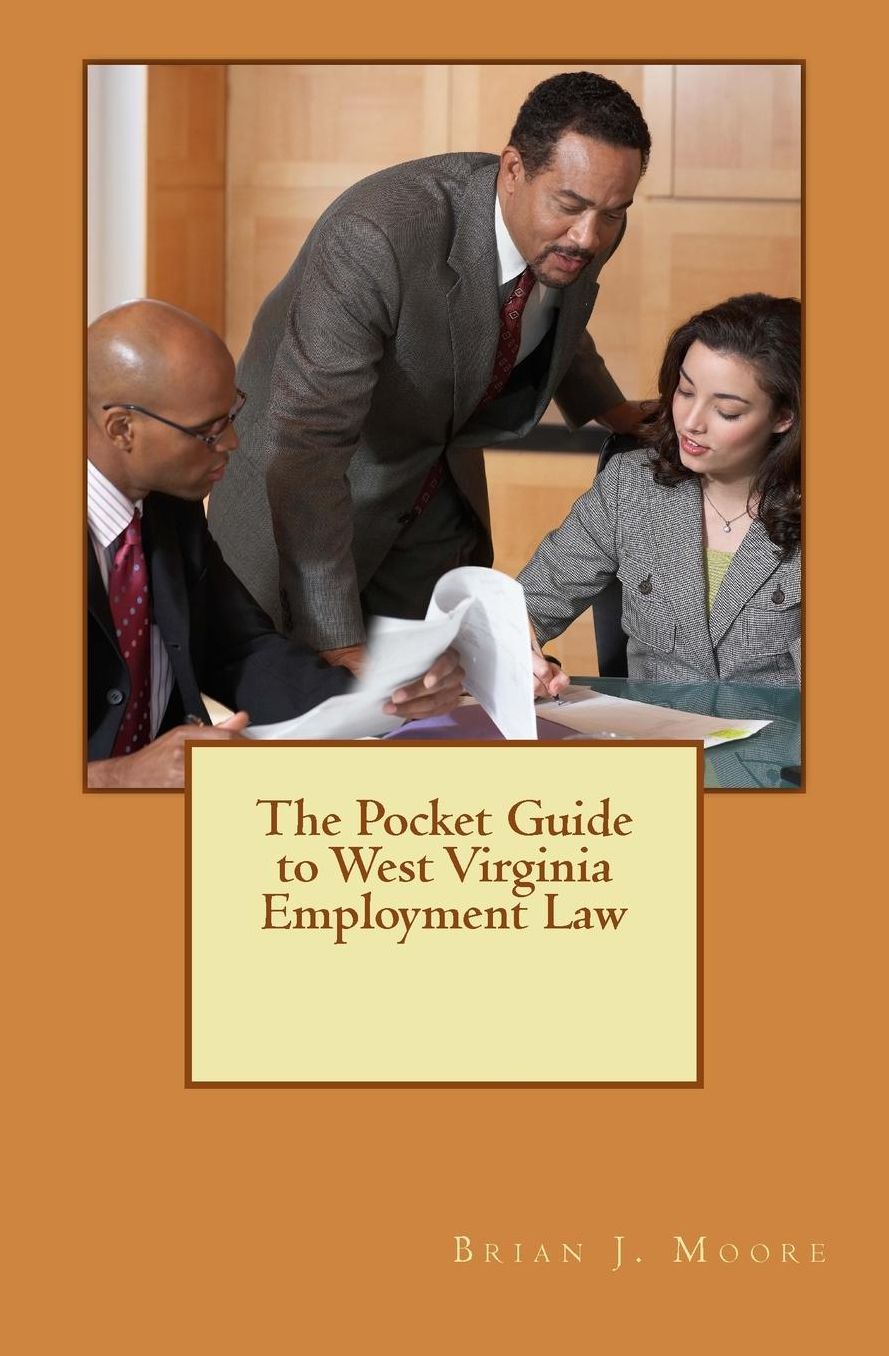 The Pocket Guide to West Virginia Employment Law