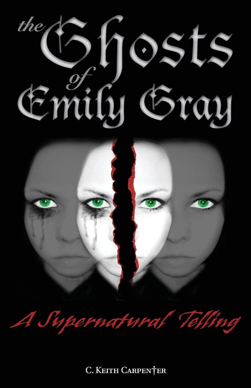 The Ghosts Of Emily Gray: A Supernatural Telling