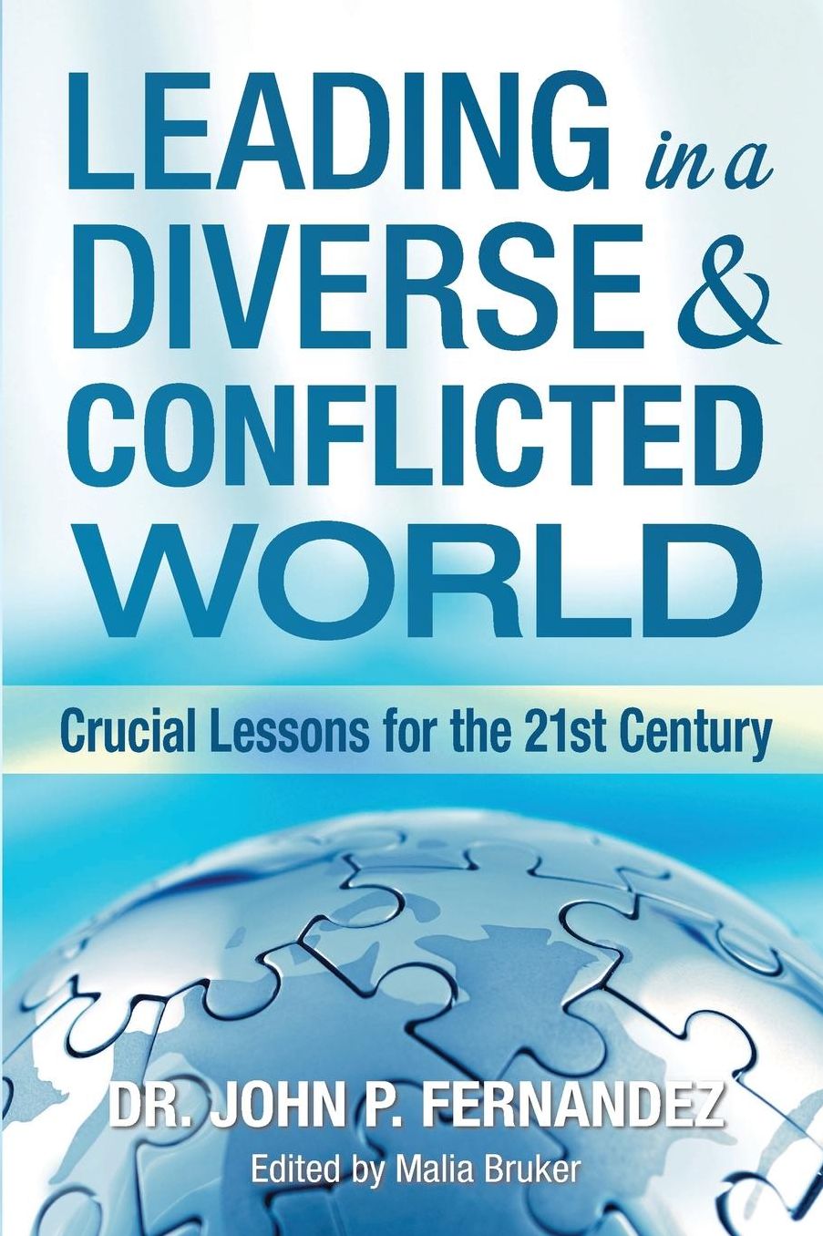 Leading in a Diverse & Conflicted World: Crucial Lessons for the 21st Century
