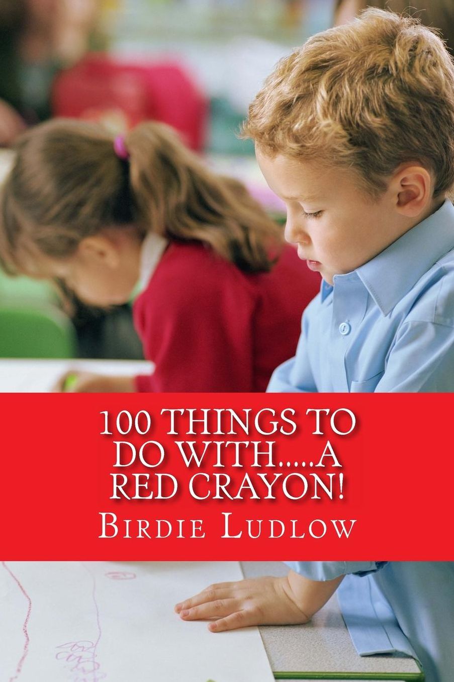 100 things to do with.....a red crayon!