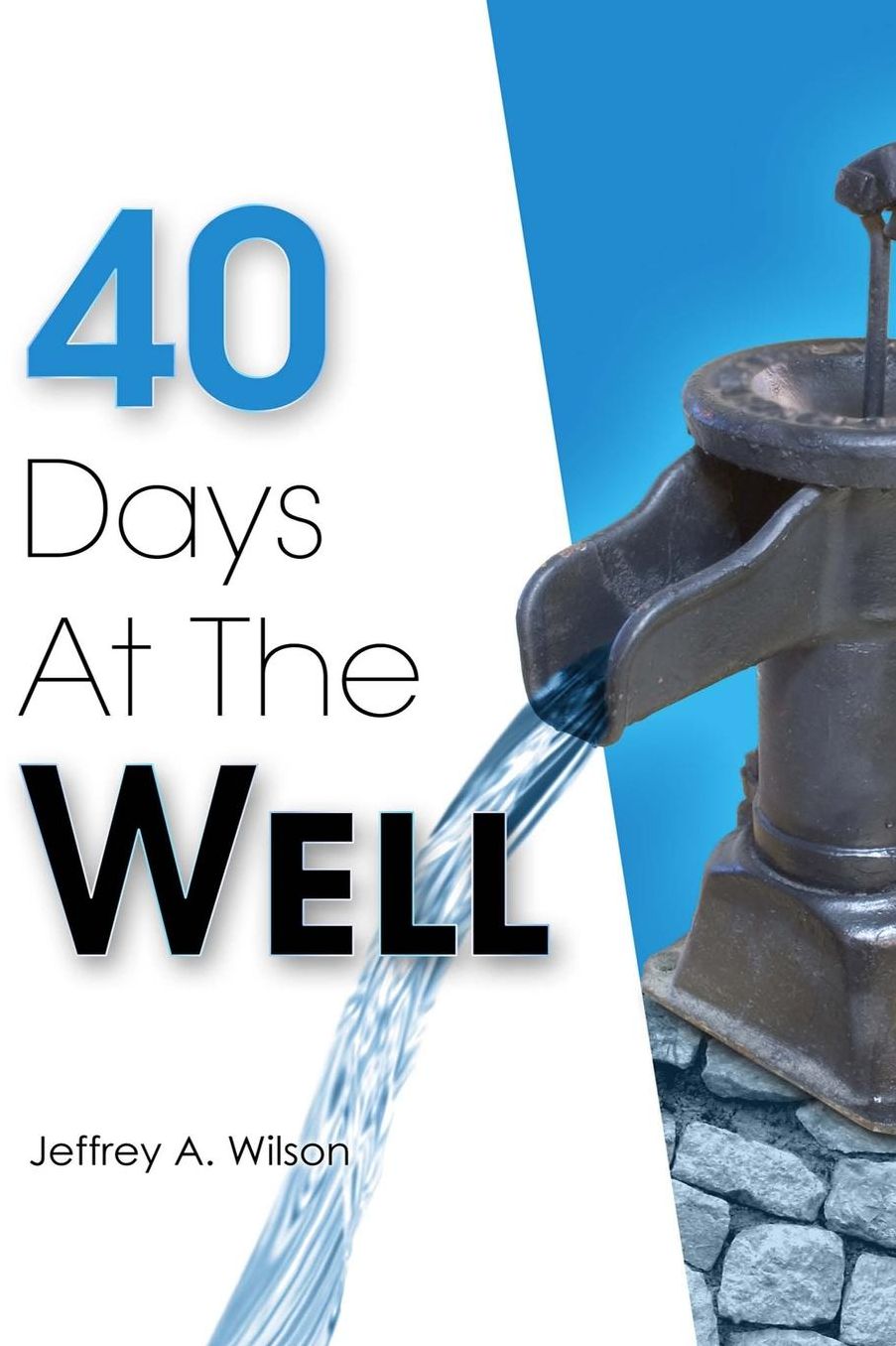 40 Days At The Well