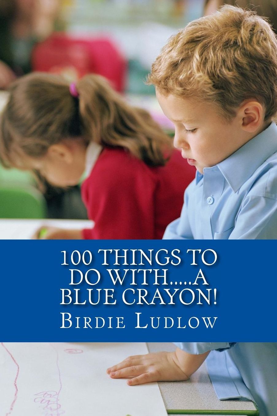 100 things to do with.....a blue crayon!