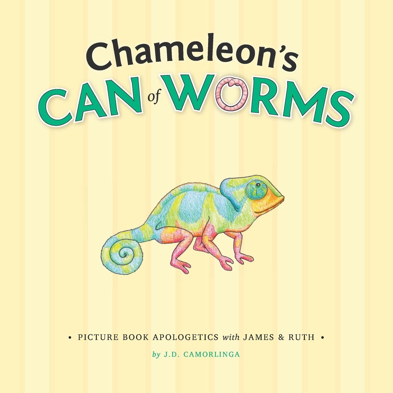 Chameleon's Can of Worms: Picture Book Apologetics with James and Ruth