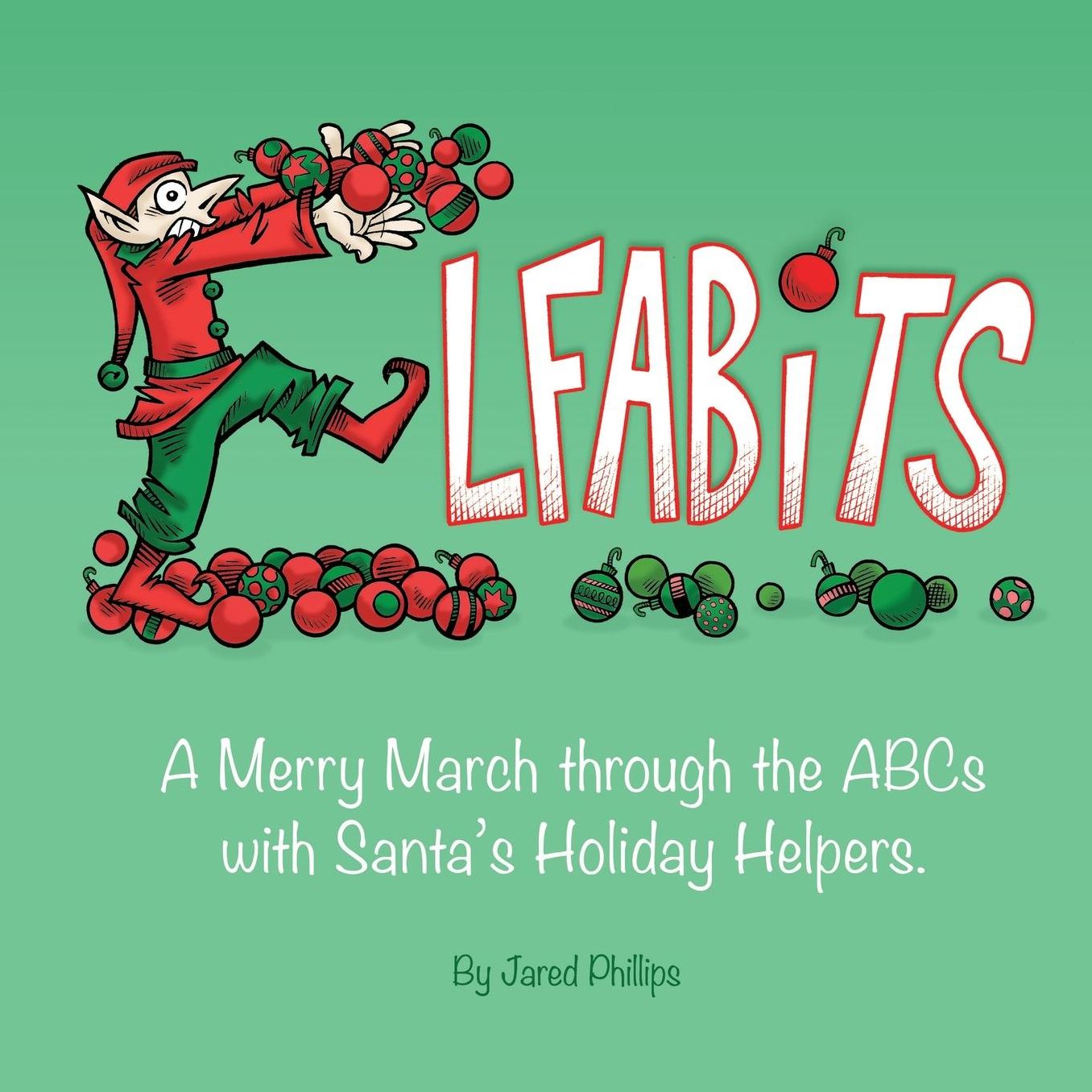 Elfabits: A Merry March through the ABCs with Santa's Holiday Helpers