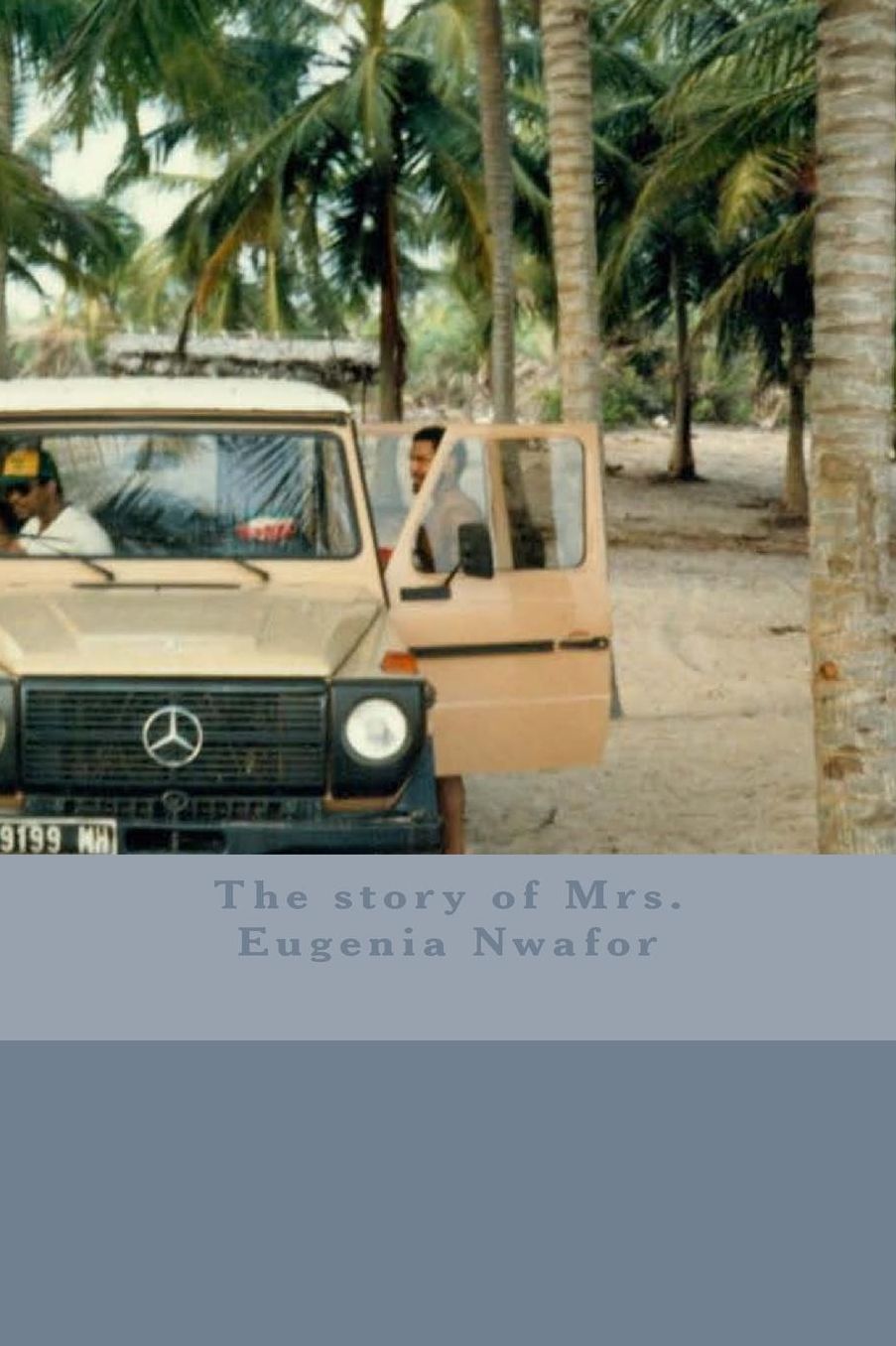 The story of Mrs. Eugenia Nwafor