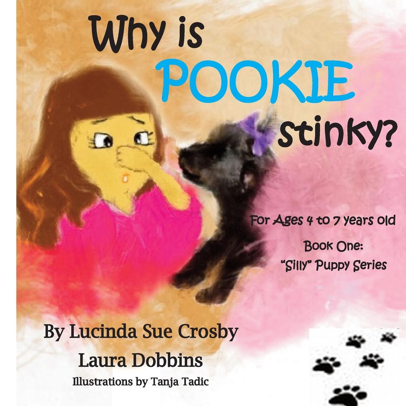 Why is POOKIE stinky?: Book One: "Silly" Puppy Series for Ages 4 to 7 years-old