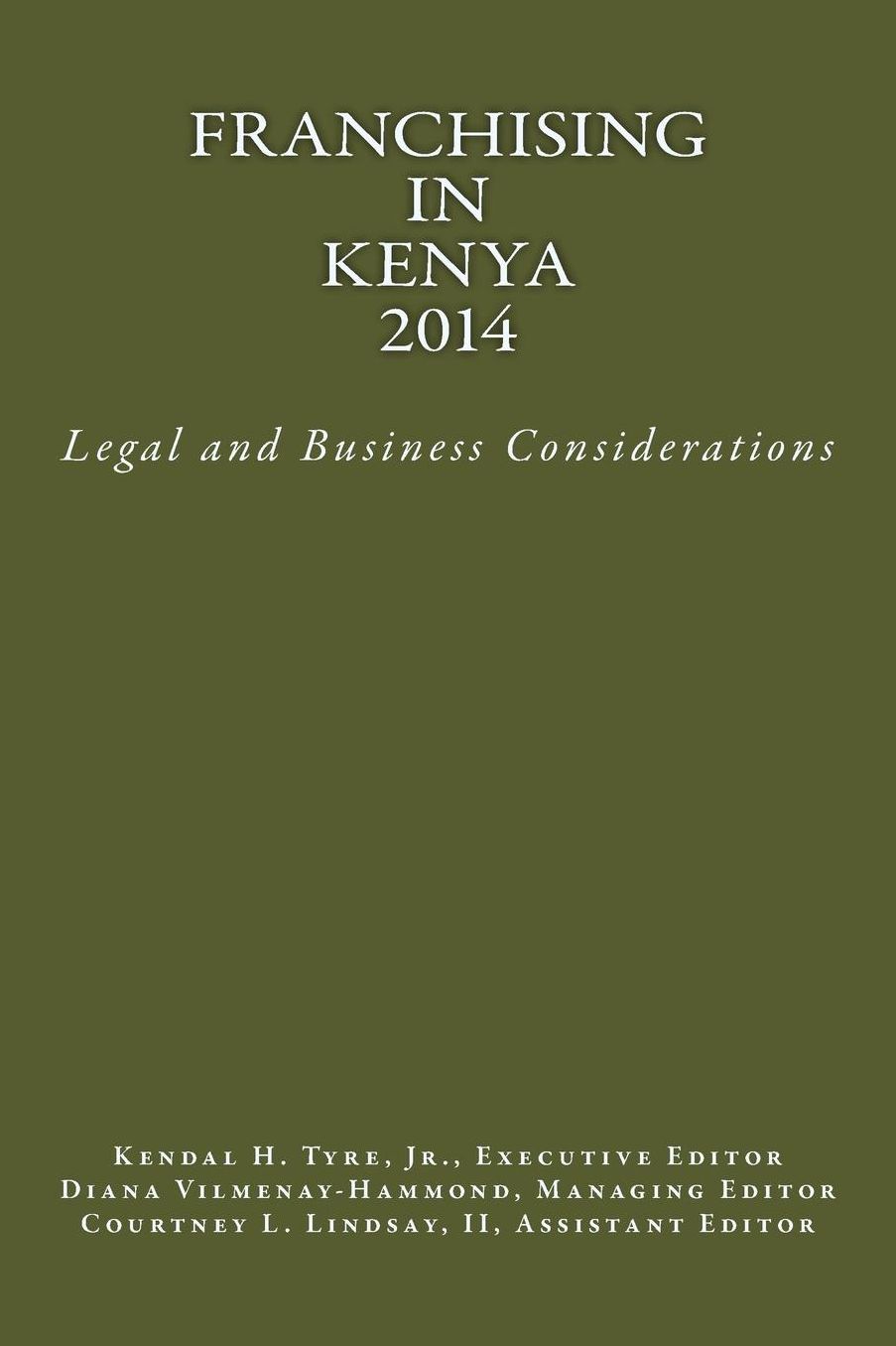 Franchising in Kenya 2014: Legal and Business Considerations