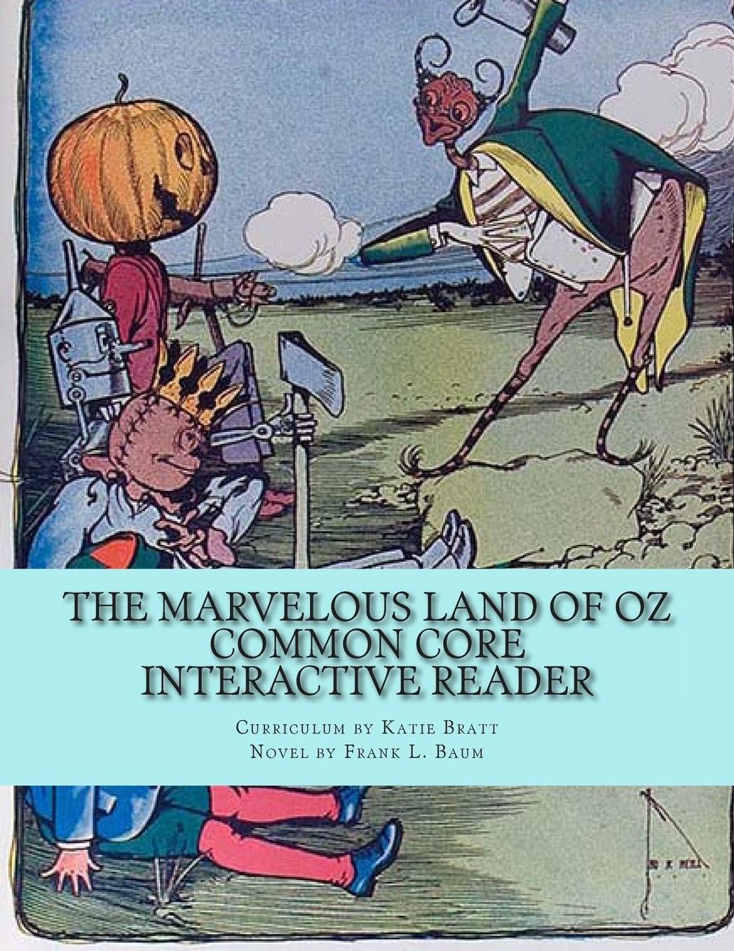 The Marvelous Land of Oz Common Core Interactive Reader: Workbook