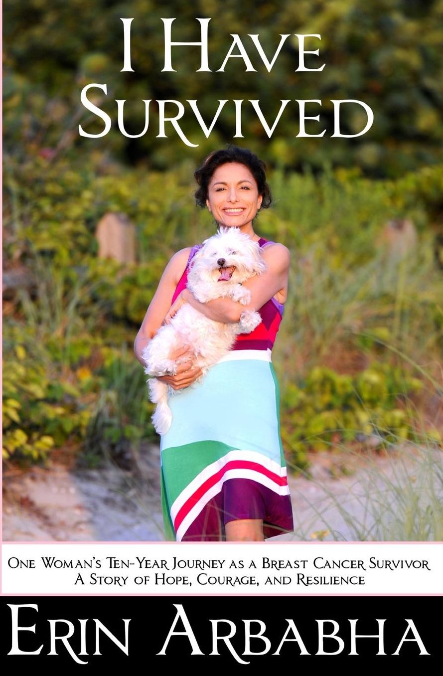I Have Survived: One Woman's Ten-Year Journey as a Breast Cancer Survivor