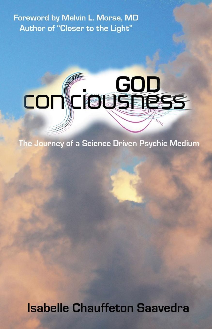 God Consciousness: The journey of a science driven psychic medium