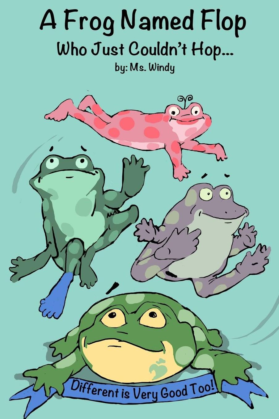 A Frog Named Flop Who Just Couldn't Hop