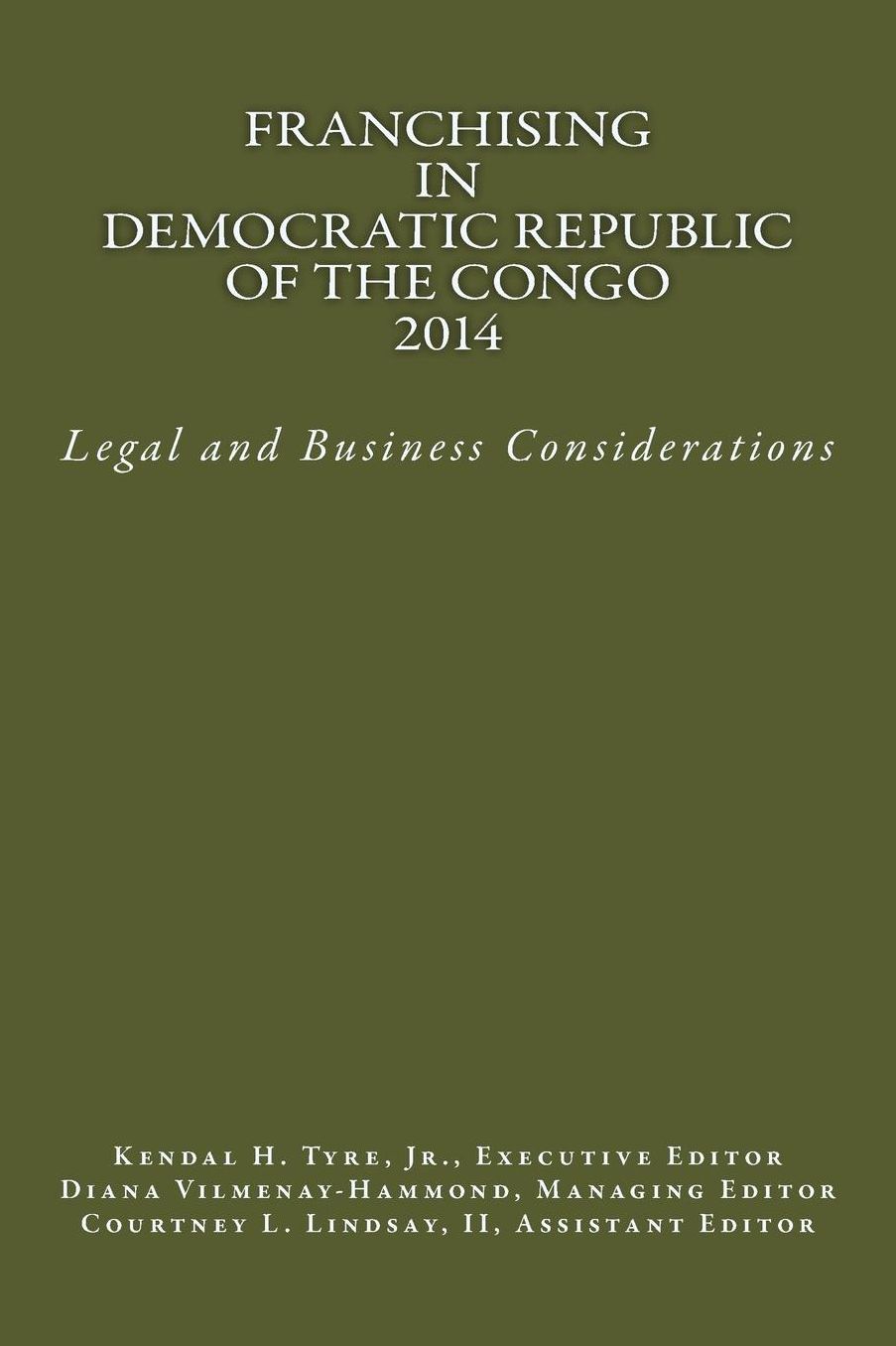 Franchising in Democratic Republic of the Congo 2014: Legal and Business Considerations