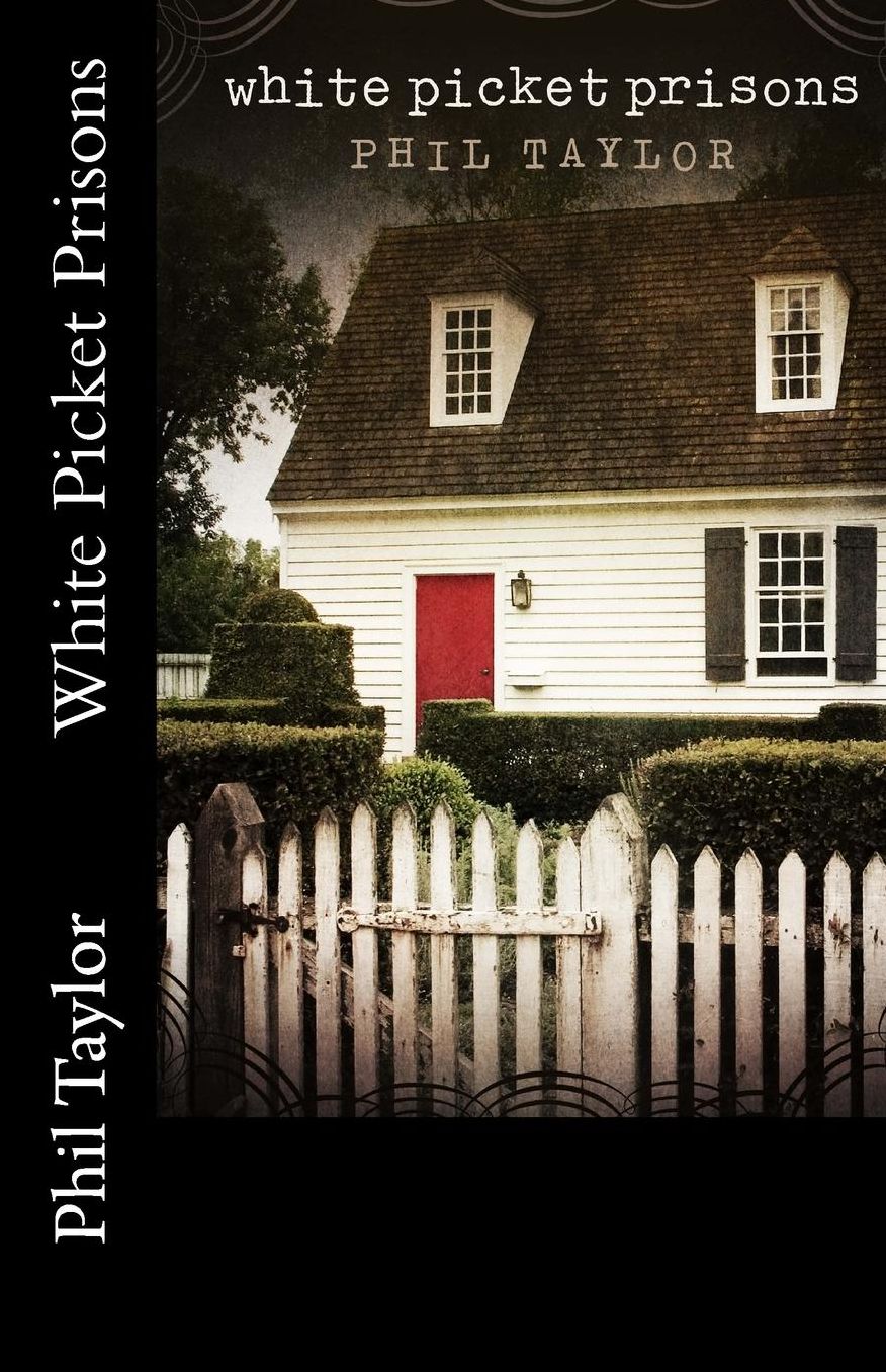 White Picket Prisons
