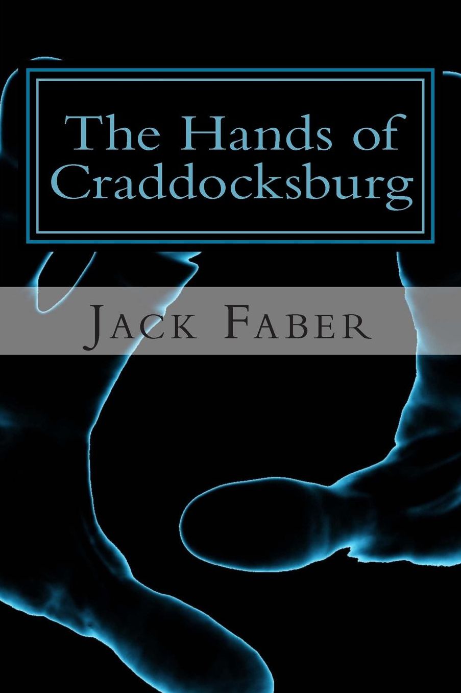 The Hands of Craddocksburg