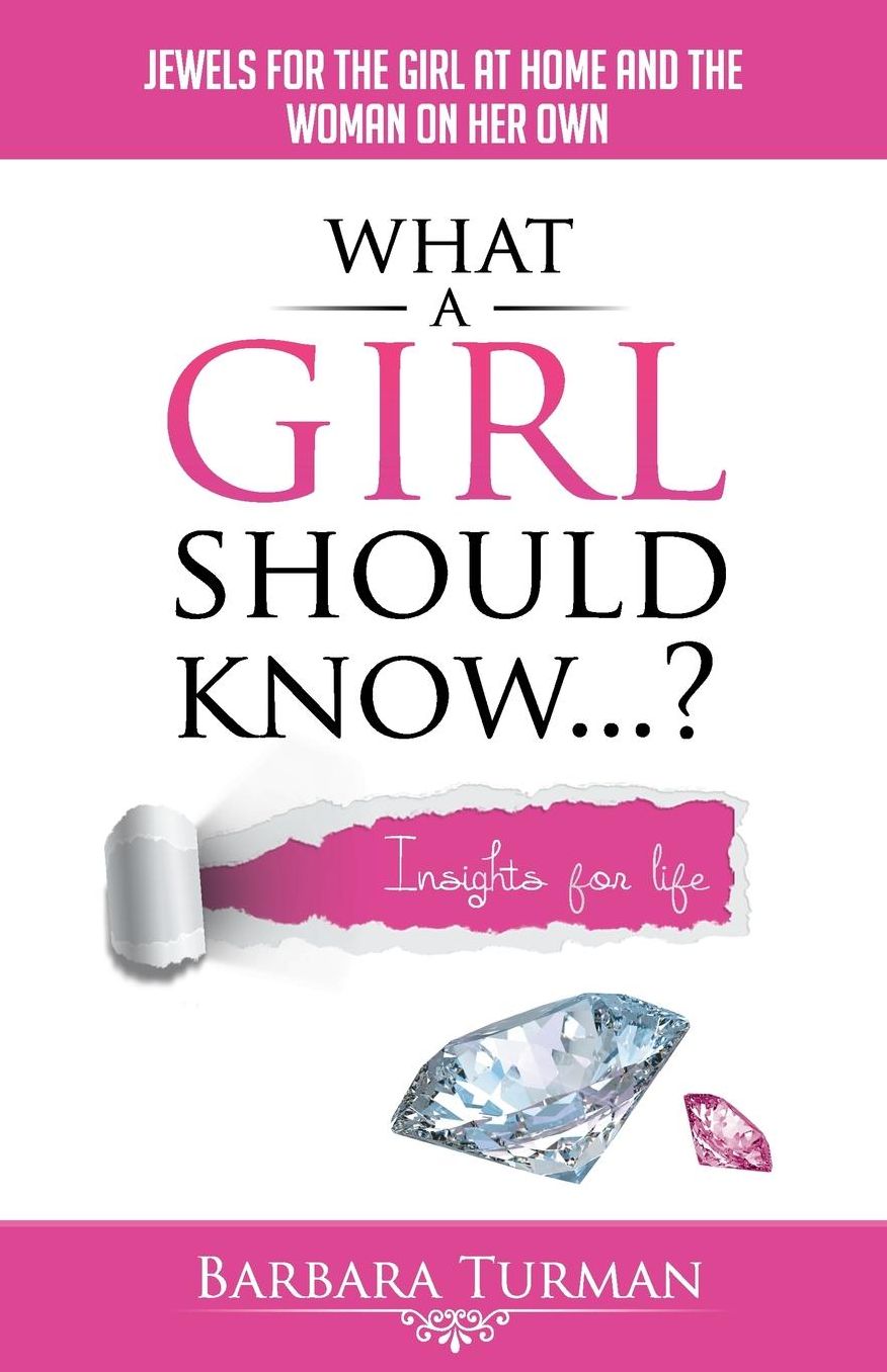 What a Girl Should Know...?: Jewels for the girl at home and the woman on her own