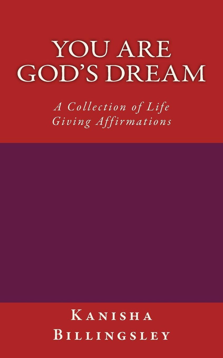 You Are God's Dream: A Collection of Life Giving Affirmations
