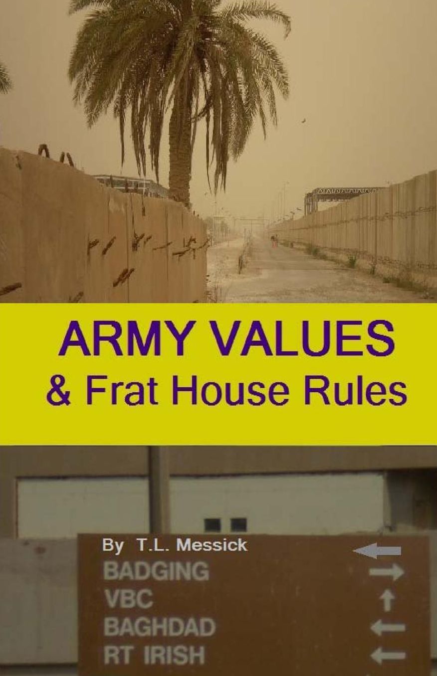 Army Values: & Frat House Rules