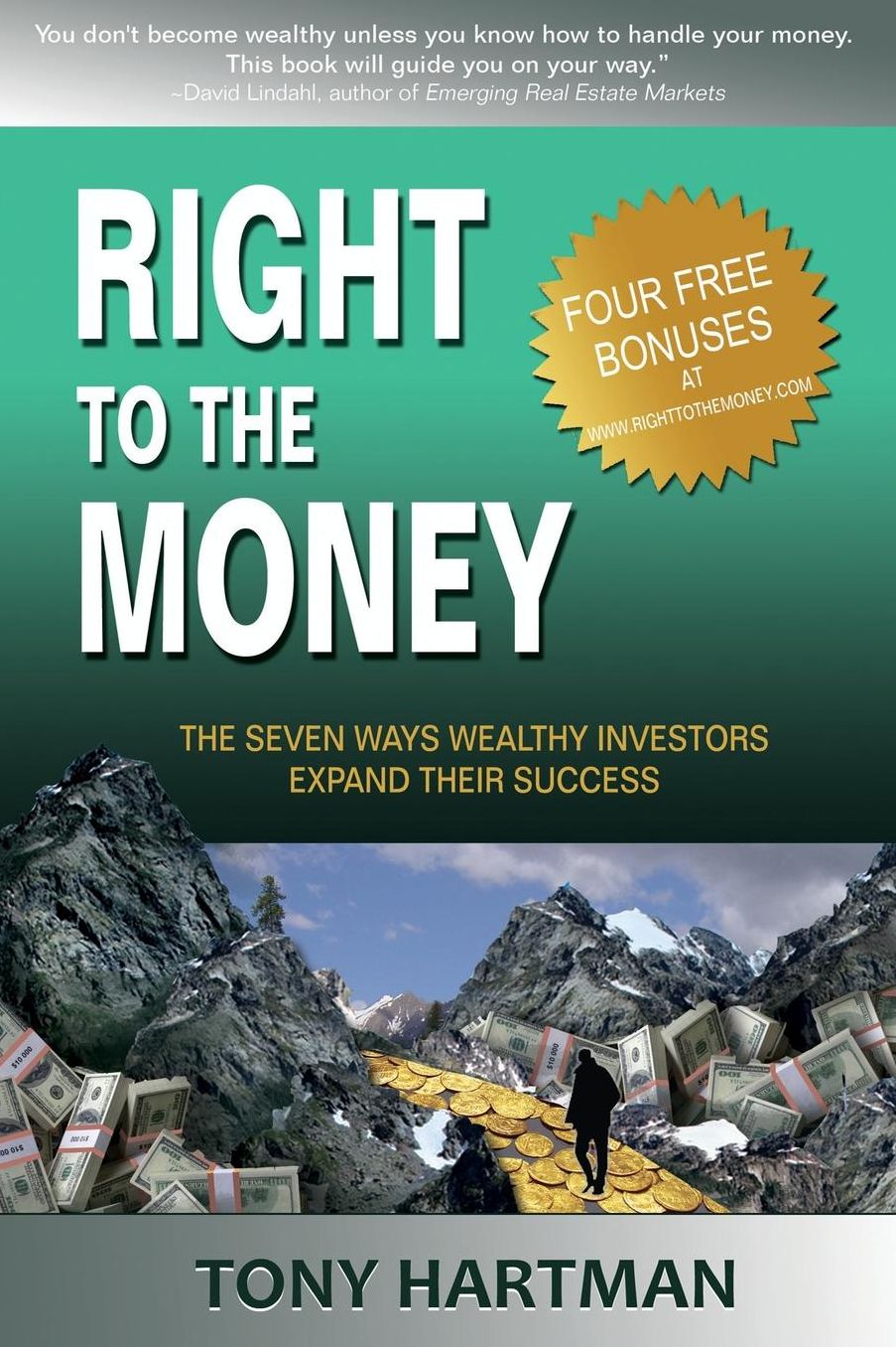 Right to the Money: The 7 Ways Wealthy Investors Expand Their Wealth