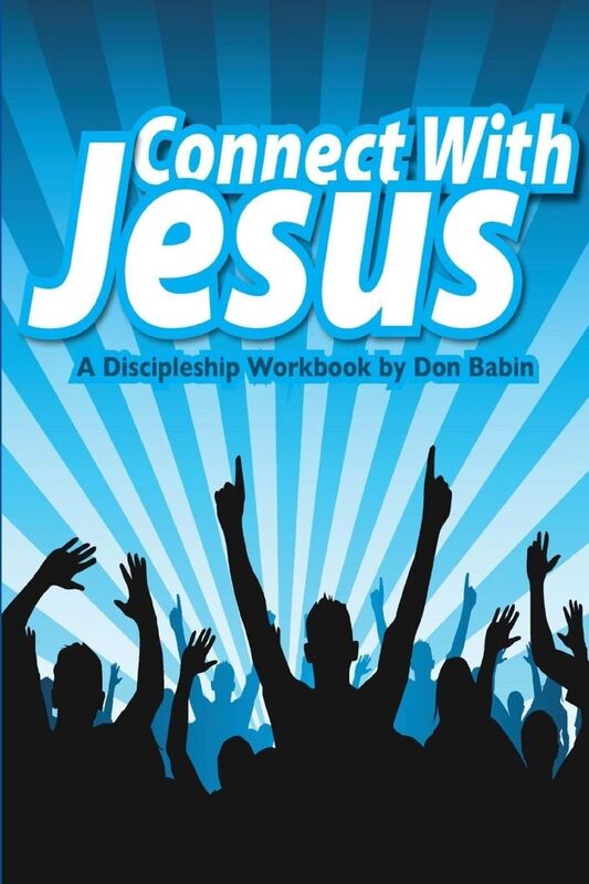 Connect With Jesus: A Discipleship workbook