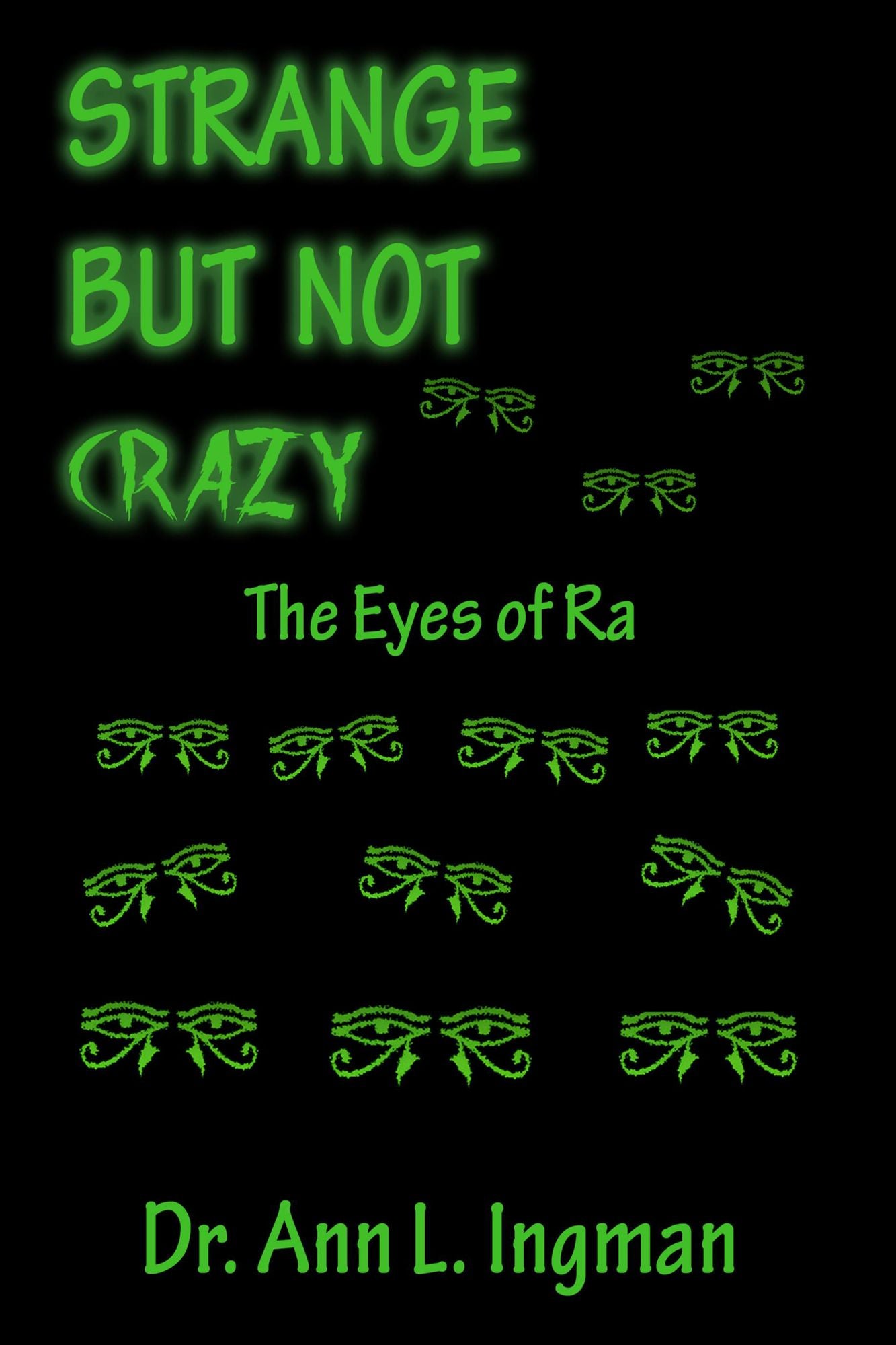 Strange But Not Crazy: The Eyes of Ra