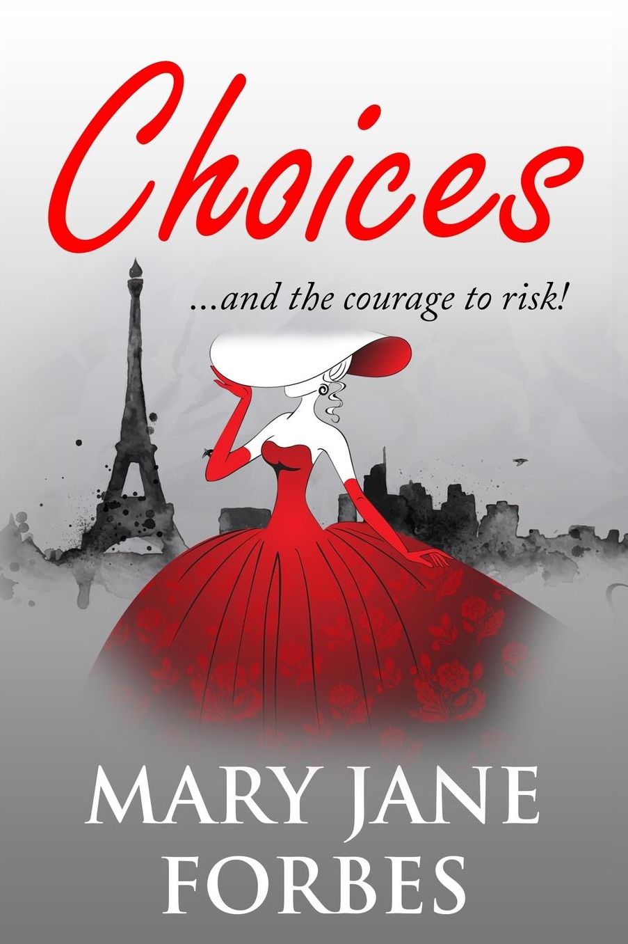 Choices: And the Courage to Risk