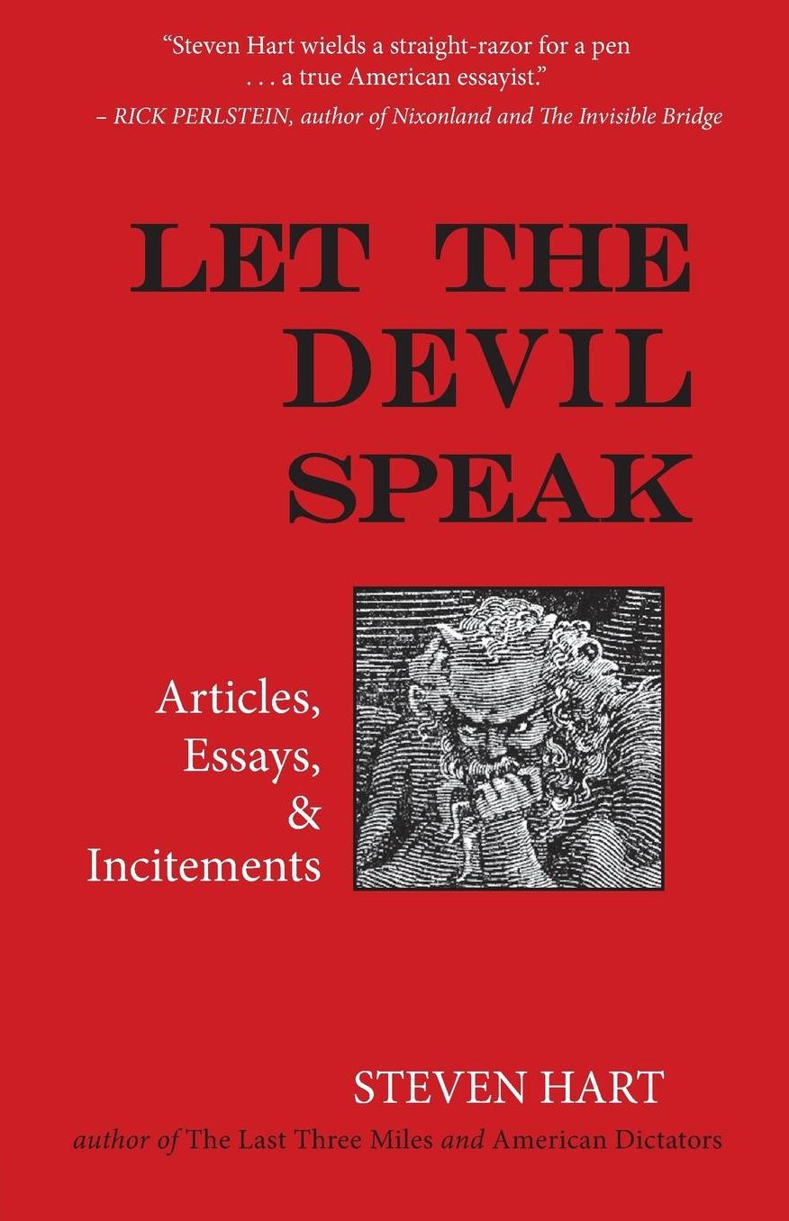 Let the Devil Speak: Articles, Essays, and Incitements