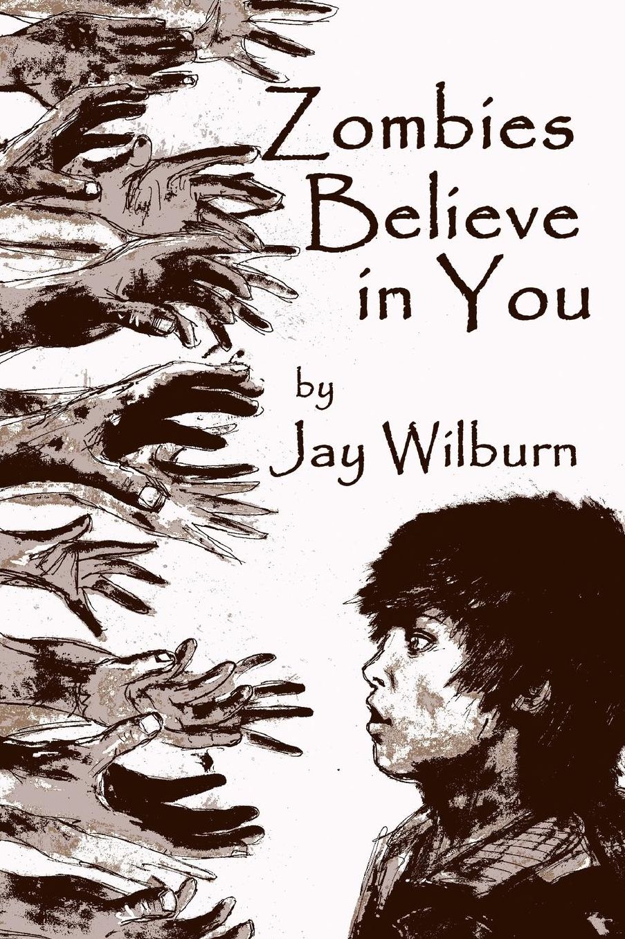 Zombies Believe in You: A Collection of Zombie Short Stories
