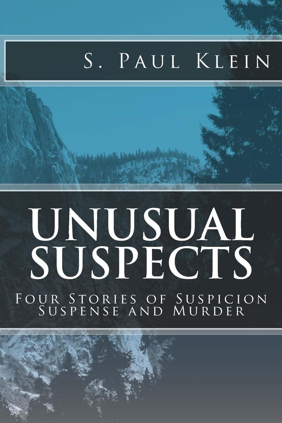 Unusual Suspects: Four Stories of Suspicion, Suspense, and Murder