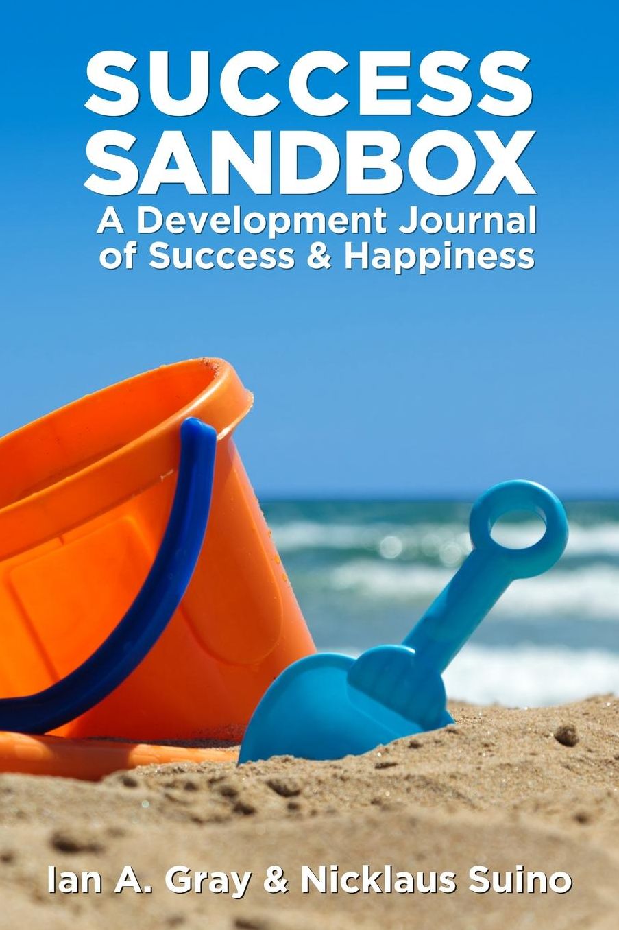 Success Sandbox: A Development Journal of Success & Happiness