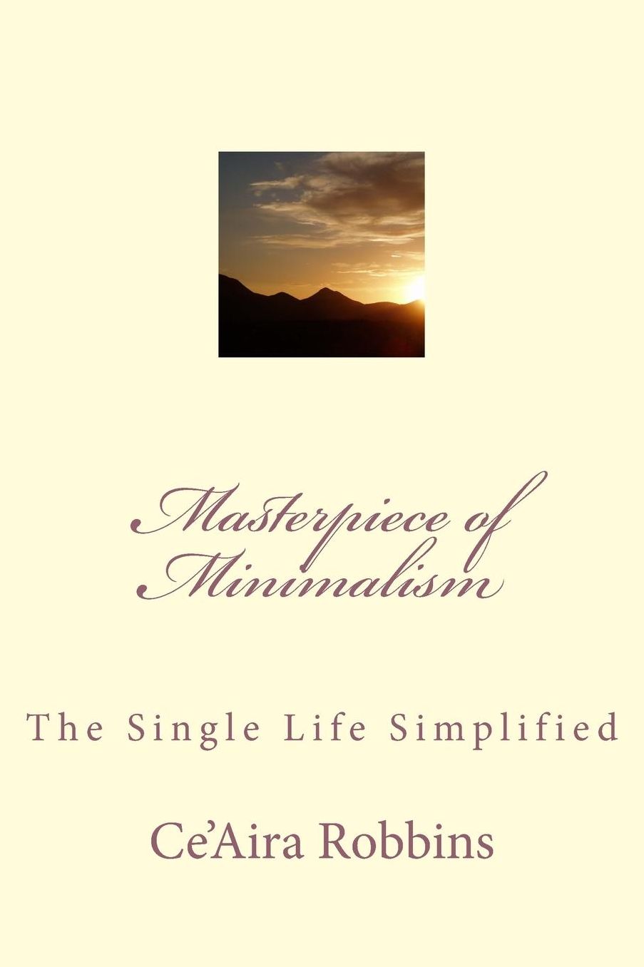 Masterpiece of Minimalism: The Single Life Simplified