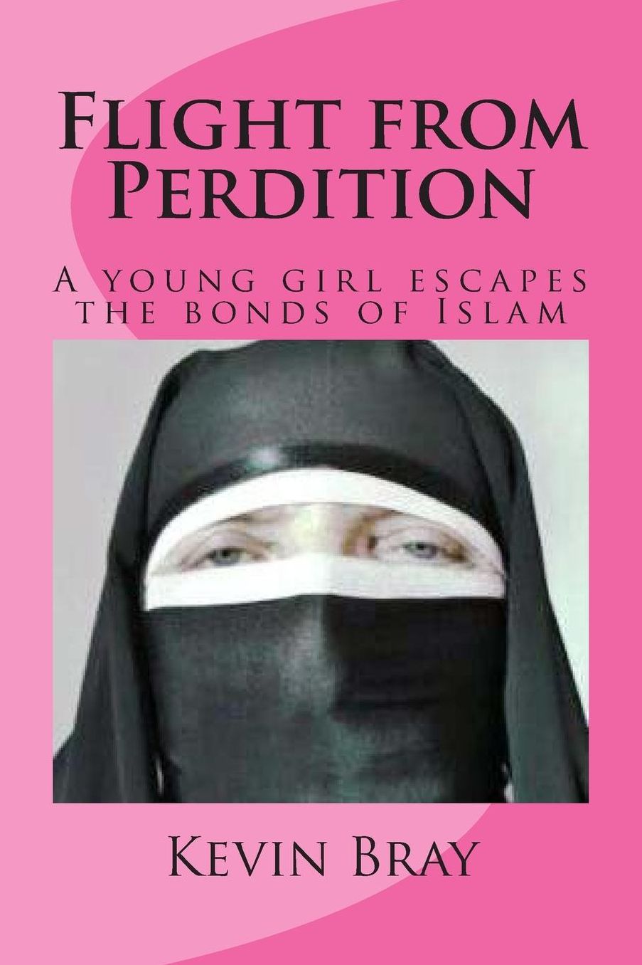 Flight from Perdition: A young girl escapes the bonds of Islam