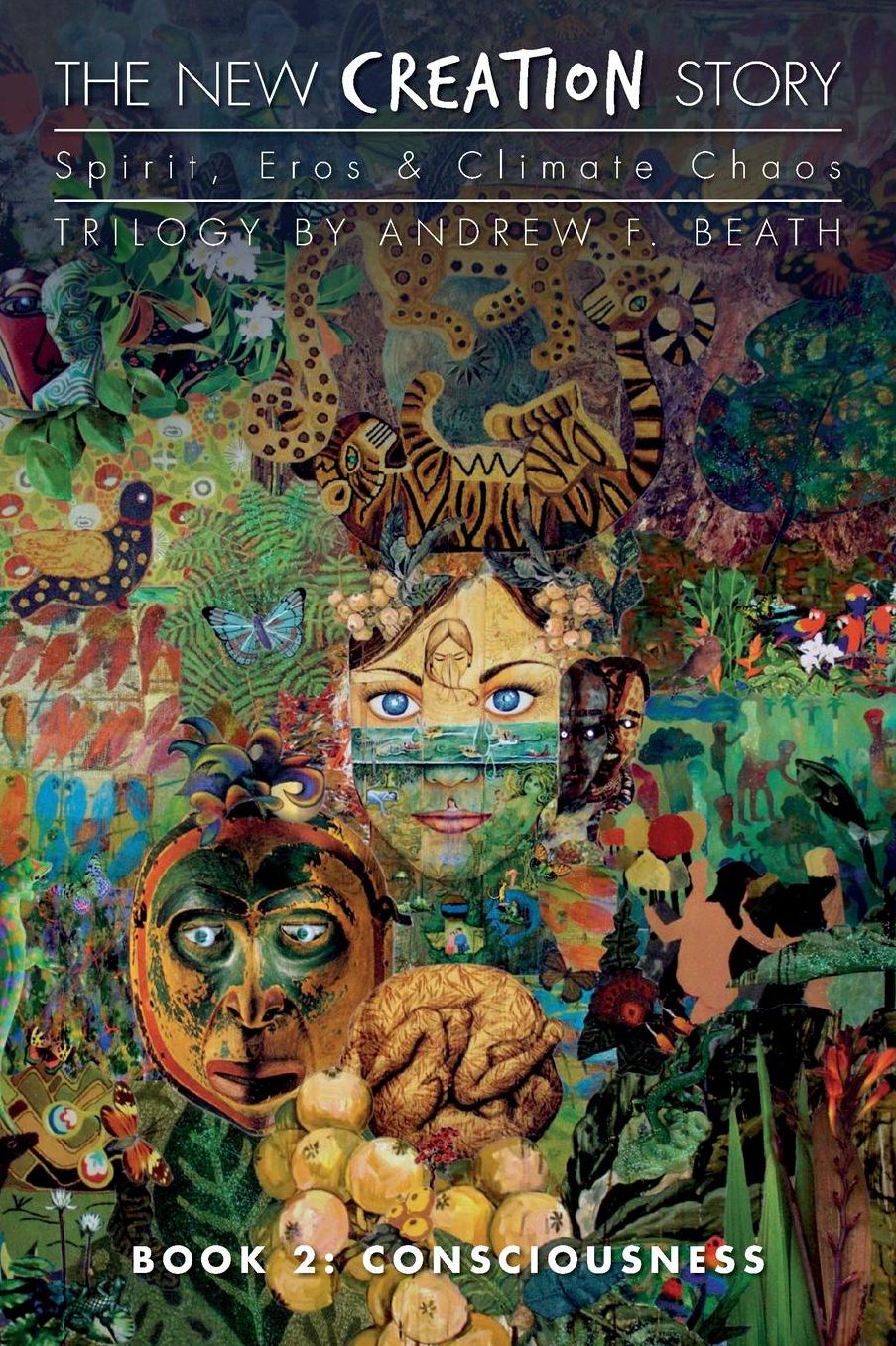 The New Creation Story: Consciousness