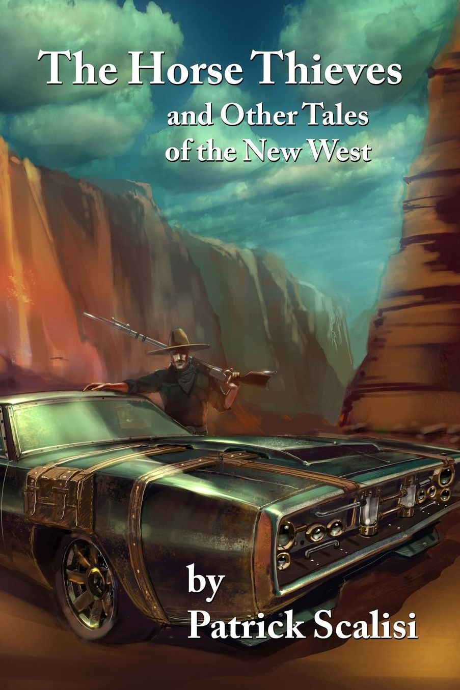 The Horse Thieves, and Other Tales of the New West