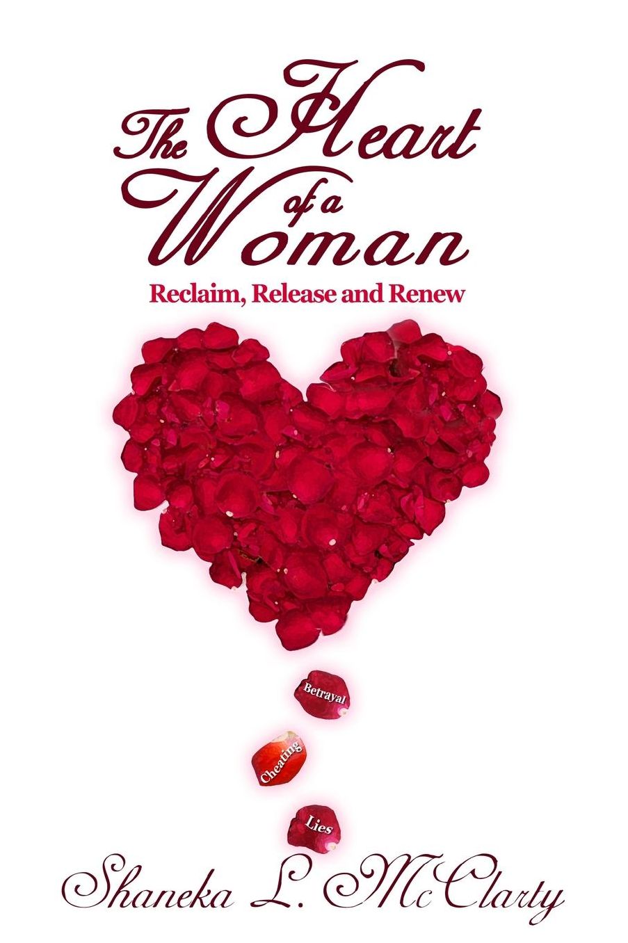 The Heart of a Woman Reclaim, Release and Renew