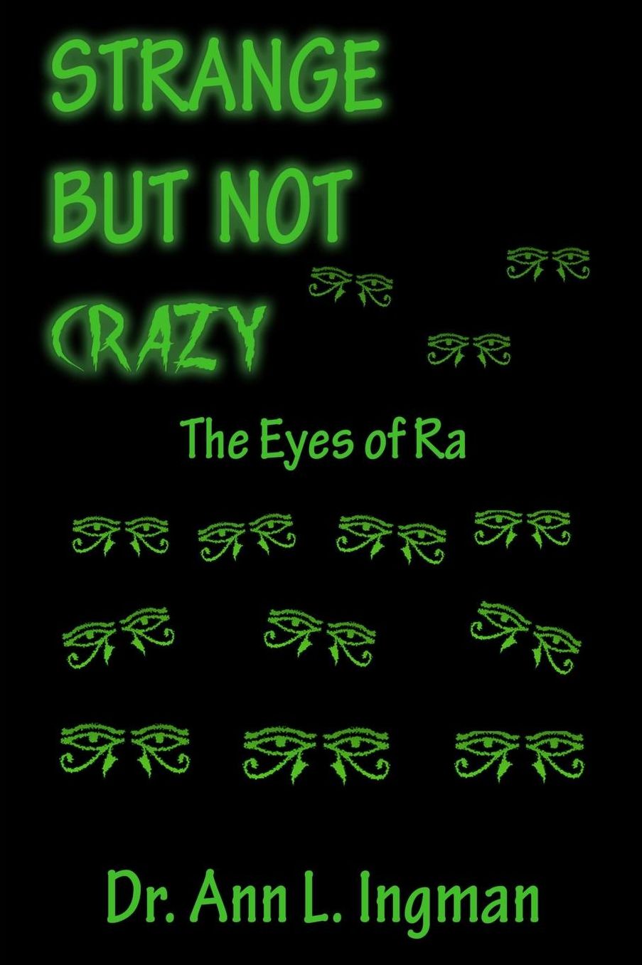 Strange but Not Crazy: The Eyes of Ra