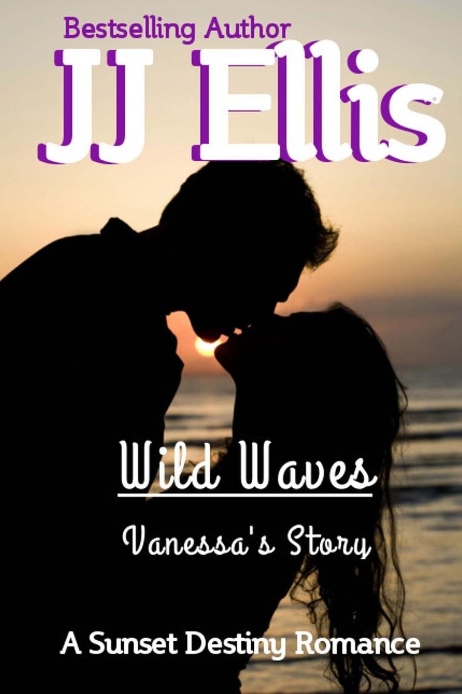 Wild Waves - Vanessa's Story: A Sunset Destiny Romance