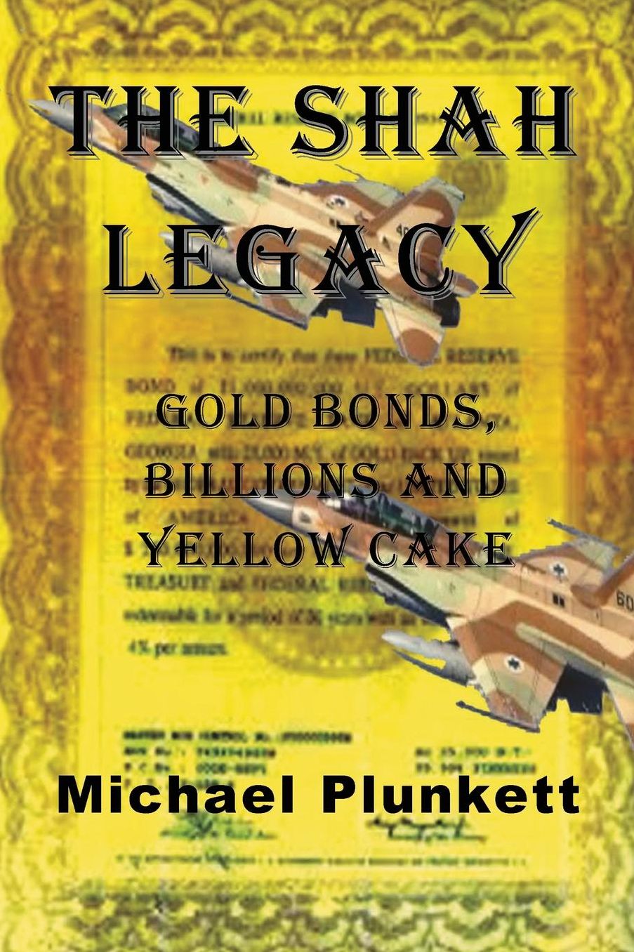 The Shah Legacy: Gold bonds, billions and yellow cake